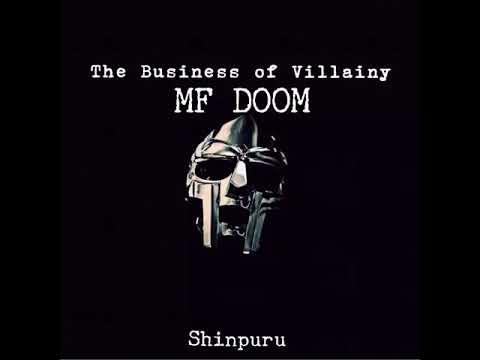 The Business of Villainy - Shinpuru X MF DOOM