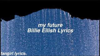 my future || Billie Eilish Lyrics