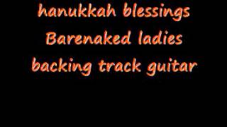 hanukkah blessings Barenaked ladies backing track guitar