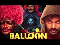 Balloon Full Hindi Movie Jai Sampath Anjali Super Hit Hindi Dubbed Horror Movie
