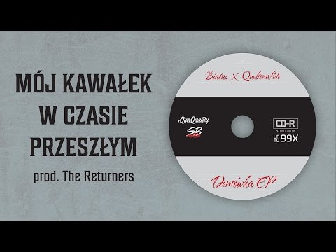 Białas x Quebonafide - Mój kawałek w czasie przeszłym (prod. The Returners)