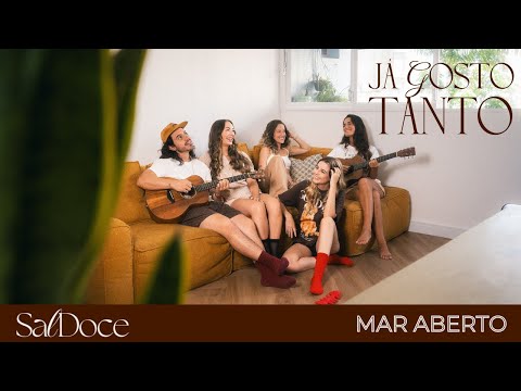 SalDoce feat. MAR ABERTO - Já Gosto Tanto [Clipe Oficial]