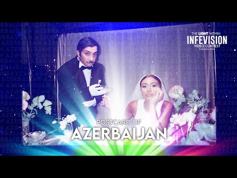 Postcard of Azerbaijan 🇦🇿 - INFEVision Video Contest 2022