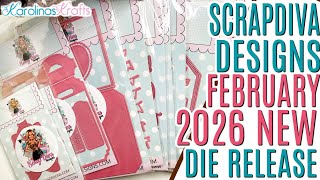 ALL NEW Scrap Diva Designs Release FEBRUARY 2026, Paper Craft NEW Valentine Craft Dies