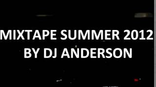 MIXTAPE SUMMER 2012 BY DJ ANDERSON - SIDE B.mpg