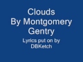 Clouds Music by Montgomery Gentry Lyrics added by DBKetch