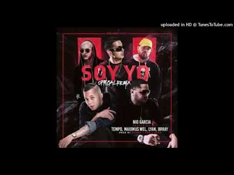 Soy Yo (Full Remix) Nio García (feat. Tempo, Maximus Wel, Lyan & Brray)