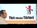 8. Sınıf  Türkçe Dersi  Farklı türlerde metinler yazma (Metin türleri) http://www.dersvetest.com Daha fazla online deneme test ve daha fazla ders videosu için sitemizi ziyaret ediniz. Metin Türleri ... konu anlatım videosunu izle