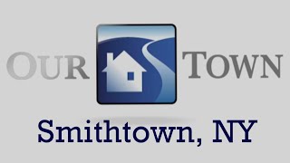 An inside look at Smithtown, NY.  Part of the Our Town Series