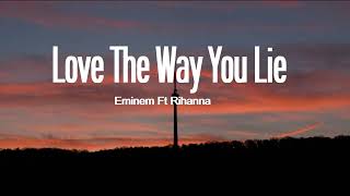 Eminem Ft Rihanna  - Love The Way You Lie Lyrics