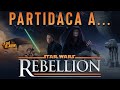 Partidaca A Star Wars : Rebellion Parte 1 Tutorial