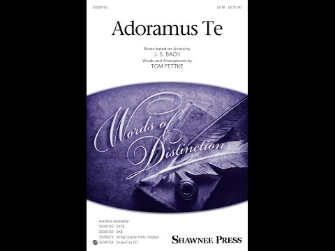 Adoramus Te (SATB Choir) - Arranged by Tom Fettke