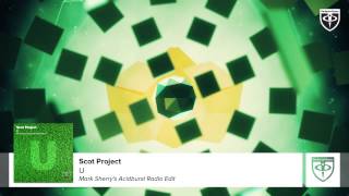 Scot Project - U (Mark Sherry's Acidburst Remix)