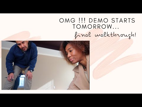 OMG DEMO DAY IS TOMORROW..FINAL RENO WALKTHROUGH AND LOOK AT ALL OF OUT UPGRADES !!!