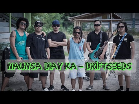 Naunsa Diay Ka - Driftseeds (Official Music Video)
