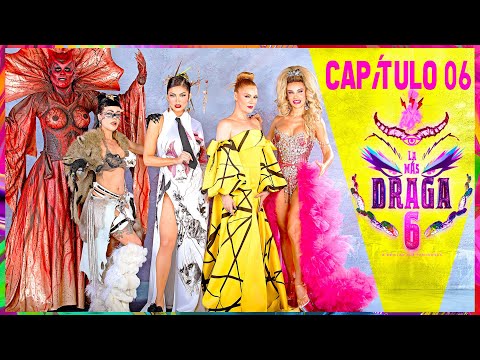 LA MÁS DRAGA 6 - Capítulo 06 "LA MÁS NAHUAL"