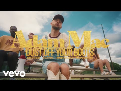 Adam Mac - Dust Off Your Boots (Official Music Video)