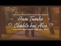 Hum Tumhe Chahte Hai Aise Qurbani Instrumental Cover
