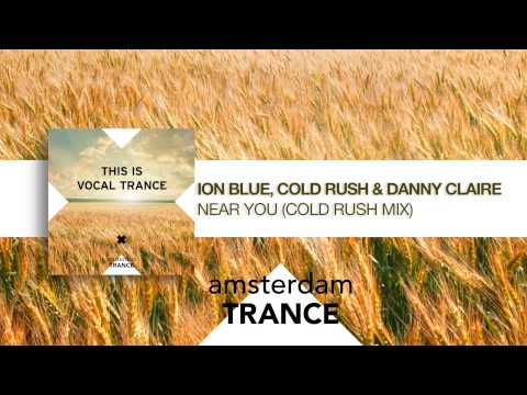 Ion Blue, Cold Rush & Danny Claire - Near You (Cold Rush Mix)