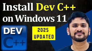 How to install Dev C++ on Windows 11 (Updated 2025)