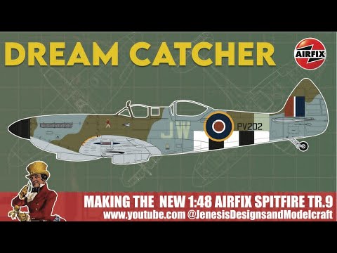 Dreamcatcher  Pt 1 - Airfix Spitfire TR MkIX, the Build