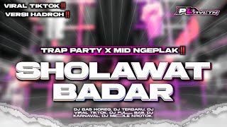 Download lagu DJ SHOLAWAT BADAR || TRAP PARTY X MID NGEPLAK X HADROH TERBARU | PL REVOLUTION mp3