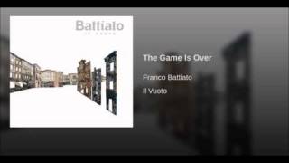 The Game is Over -  Franco Battiato
