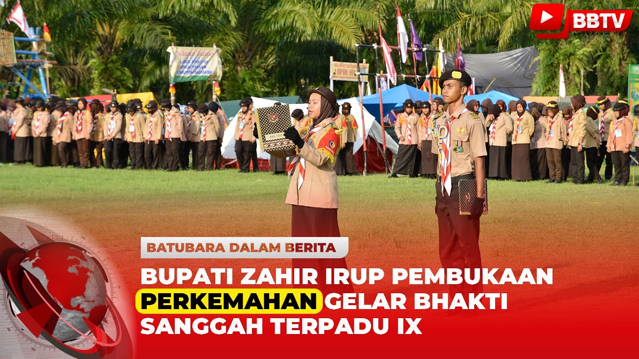 BUPATI ZAHIR IRUP PEMBUKAAN PERKEMAHAN GELAR BHAKTI SANGGAH TERPADU IX