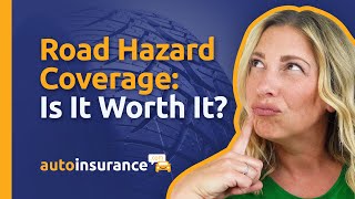 Road Hazard Coverage: Is It Worth It