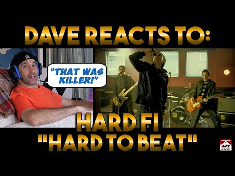 Dave's Reaction: Hard Fi — Hard To Beat