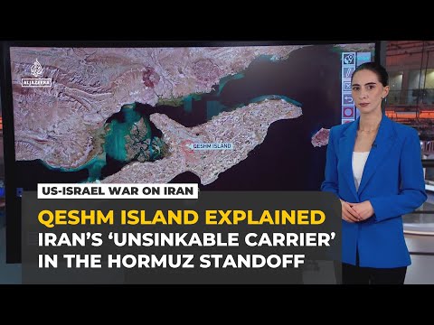 Why Qeshm Island matters in the US‑Israel war on Iran