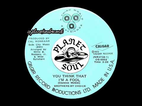 BROTHERS BY CHOICE - YOU THINK THAT I'M A FOOL