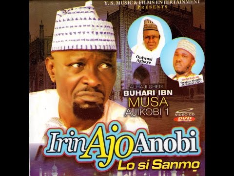 "Irin Ajo Anobi Lo Si Sanmo" ALH Buhari IBN Musa