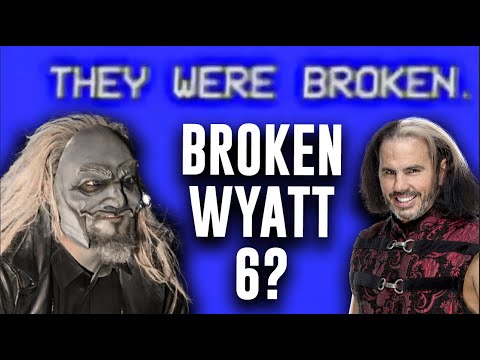 Is Uncle Howdy's Wyatt 6 Teasing Broken Matt Hardy?