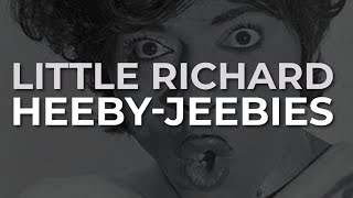 Little Richard - Heeby-Jeebies (Official Audio)