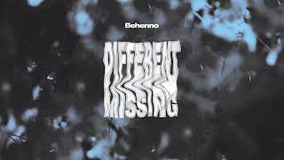 Behenno - Different/Missing (Official Audio)