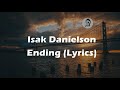 Isak  Danielson - Ending Lyrics