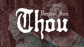 Thou &quot;Deepest Sun&quot;