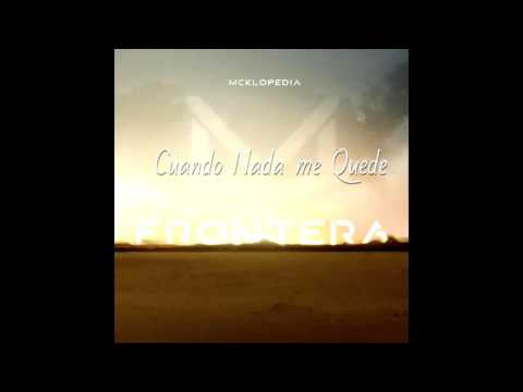McKlopedia - Cuando nada me quede - Letra