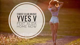 Yves V feat. Alida - Home Now