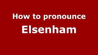 How to pronounce Elsenham