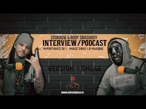 Sookhow & Rody Smashboy l lINTERVIEW - PODCAST l WWW.SUPERSMASH.FR [VERSION LONGUE]