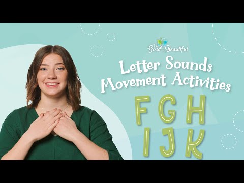 Letter Sounds Movement Activities | FGHIJK | The Good and the Beautiful