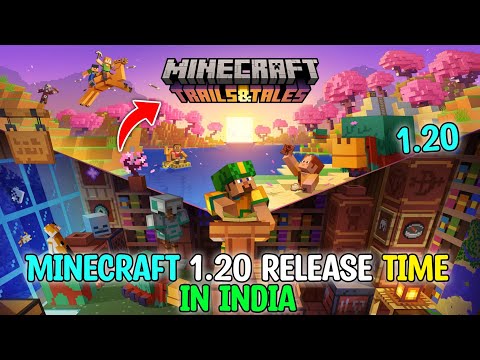 Minecraft 1.20 Release Time In India 🔥