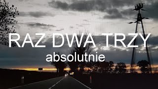 RAZ.DWA.TRZY.   Wojciech Młynarski  absolutnie