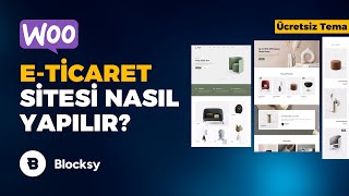 Sıfırdan E-Ticaret Web Sitesi Nasıl Yapılır? Ücretsiz Tema & WordPress
