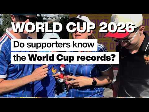World Cup 2026: Do supporters know the World Cup records?
