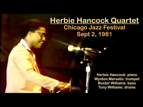 Herbie Hancock Quartet 1981 Chicago Jazz Festival w/ Wynton Marsalis, Buster & Tony Williams [FM]