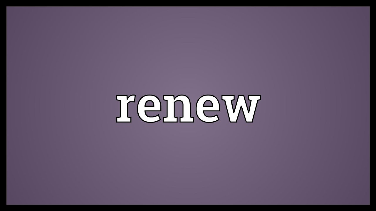What is the same meaning of renew? Tipseri