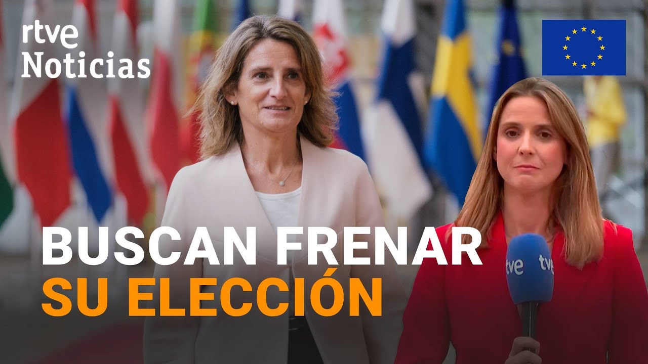 TERESA RIBERA: La VOTACIÓN de los COMISARIOS se POSPONE una SEMANA por la PRESIÓN del PPE | RTVE